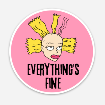Cynthia - Rugrats - Everything's Fine - Sticker - 90s - Retro - Throwback